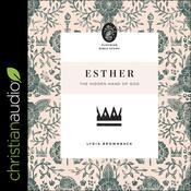 Esther by  Lydia Brownback audiobook