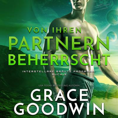 Von ihren Partnern beherrscht by Grace Goodwin audiobook