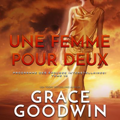 Une Femme Pour Deux by Grace Goodwin audiobook