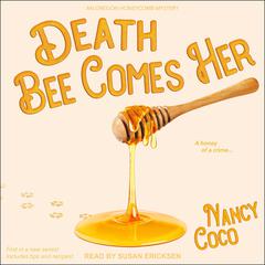 Death Bee Comes Her by Nancy Coco audiobook