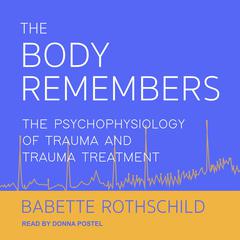 The Body Remembers by Babette Rothschild audiobook