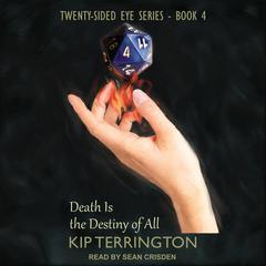 Death is the Destiny of All by Kip Terrington audiobook