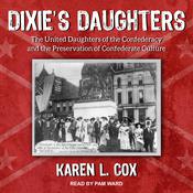 Dixie's Daughters by  Karen L. Cox audiobook