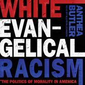 White Evangelical Racism by  Athena Butler audiobook