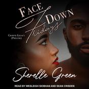 Face Down Fridays by  Sherelle Green audiobook