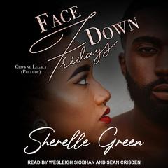 Face Down Fridays by Sherelle Green audiobook