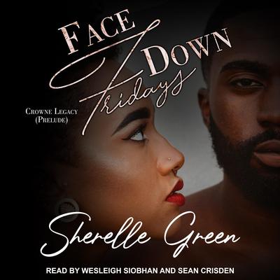Face Down Fridays by Sherelle Green audiobook