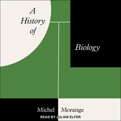 A History of Biology by Michael Morange audiobook
