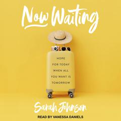 Now Waiting by Sarah Johnson audiobook