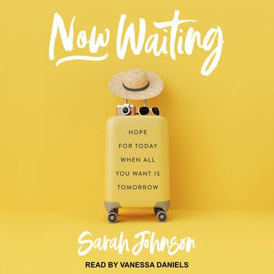 Now Waiting by Sarah Johnson audiobook