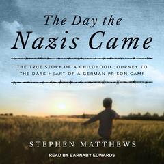 The Day the Nazis Came by Stephen Matthews audiobook