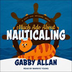 Much Ado about Nauticaling by Gabby Allan audiobook