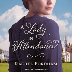 A Lady in Attendance by Rachel Fordham audiobook