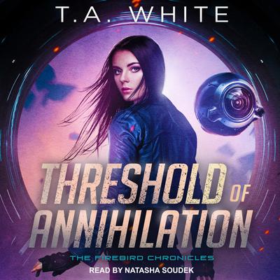 Threshold of Annihilation by T. A. White audiobook