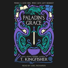 Paladin's Grace by T. Kingfisher audiobook