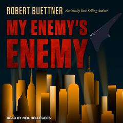 My Enemy's Enemy by Robert Buettner audiobook