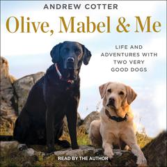 Olive, Mabel & Me by Andrew Cotter audiobook