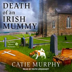 Death of an Irish Mummy by Catie Murphy audiobook