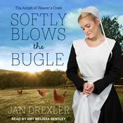Softly Blows the Bugle by  Jan Drexler audiobook