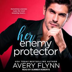 Her Enemy Protector by Avery Flynn audiobook