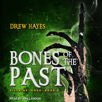 Bones of the Past by Drew Hayes audiobook