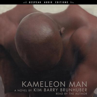 Kameleon Man by Kim Barry Brunhuber audiobook