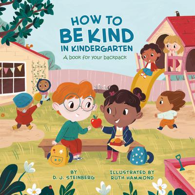 How to Be Kind in Kindergarten by D.J. Steinberg audiobook