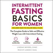Intermittent Fasting Basics for Women by  Lindsay Boyers audiobook
