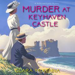 Murder at Keyhaven Castle by Clara McKenna audiobook