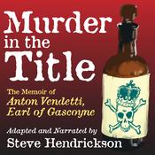 Murder in the Title by  Steve Hendrickson audiobook