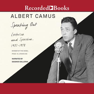 Speaking Out by Albert Camus audiobook