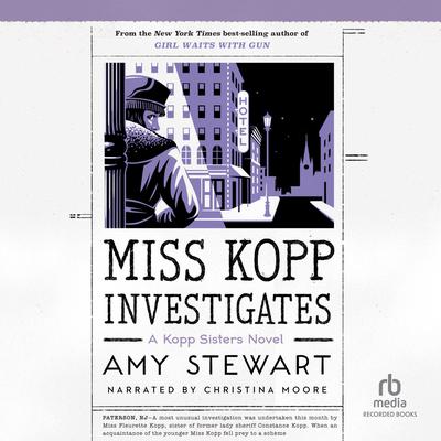 Miss Kopp Investigates by Amy Stewart audiobook