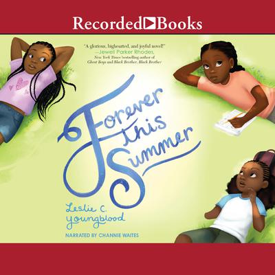 Forever This Summer by Leslie C. Youngblood audiobook