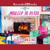 Mulled to Death by  Kate Lansing audiobook