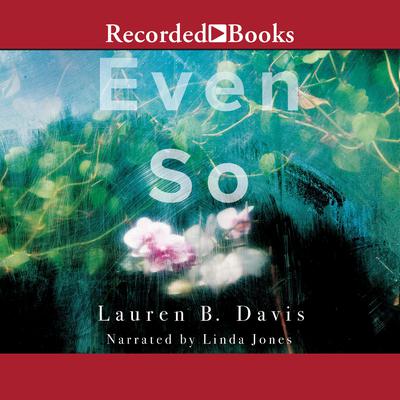 Even So by Lauren B. Davis audiobook