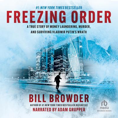 Freezing Order by Bill Browder audiobook