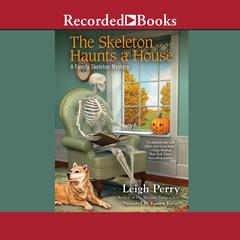 The Skeleton Haunts a House by Leigh Perry audiobook