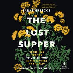 Lost Supper by Taras Grescoe audiobook