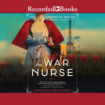 The War Nurse by Tracey Enerson Wood audiobook