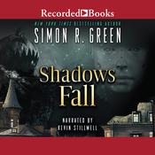 Shadows Fall by  Simon R. Green audiobook