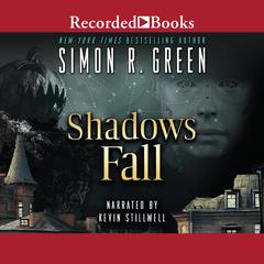 Shadows Fall by Simon R. Green audiobook