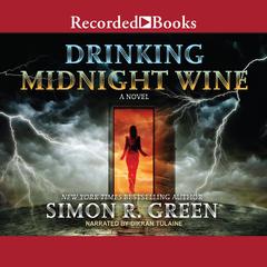 Drinking Midnight Wine by Simon R. Green audiobook