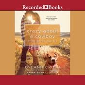 Crazy About a Cowboy by  Dylann Crush audiobook