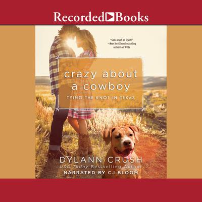 Crazy About a Cowboy by Dylann Crush audiobook