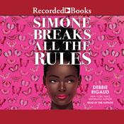 Simone Breaks All the Rules by  Debbie Rigaud audiobook