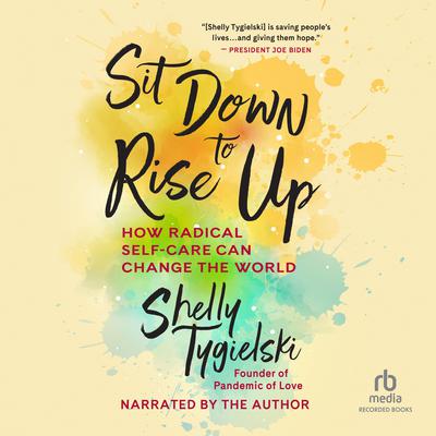 Sit Down to Rise Up by Shelly Tygielski audiobook