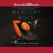 Mercury Boys by  Chandra Prasad audiobook