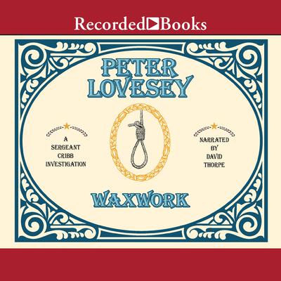 Waxwork by Peter Lovesey audiobook