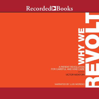 Why We Revolt, 2nd Edition by Victor Montori audiobook