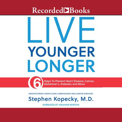 Live Younger Longer by Stephen Kopecky audiobook